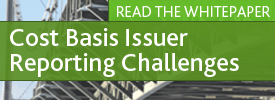 Cost Basis Issuer Reporting Challenges